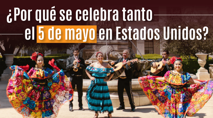 ¿ Por qué se celebra tanto el 5 de mayo en Estados Unidos? ¿ Por qué se celebra tanto el 5 de mayo en Estados Unidos?