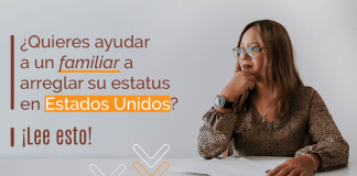 ¿ Quieres ayudar a un familiar a arreglar su estatus en Estados Unidos? ¡ Lee esto! ¿ Quieres ayudar a un familiar a arreglar su estatus en Estados Unidos? ¡ Lee esto!