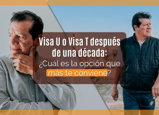 Visa U o Visa T después de una década: ¿ Cuál es la opción que más te conviene? Visa U o Visa T después de una década: ¿ Cuál es la opción que más te conviene?