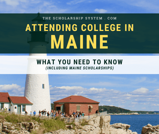 Participating In College in Maine: What You Required to Know (Consisting Of Maine Scholarships) Participating In College in Maine: What You Required to Know (Consisting Of Maine Scholarships)