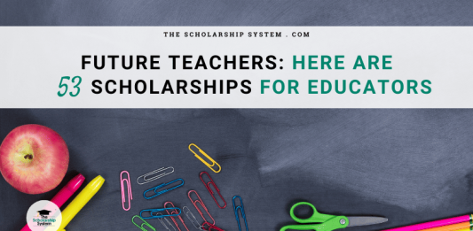 Future Educators– Here Are 53 Scholarships for Educators Future Educators– Here Are 53 Scholarships for Educators