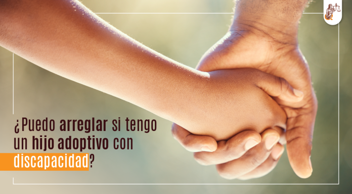 ¿ Puedo arreglar si tengo un hijo adoptivo con discapacidad? ¿ Puedo arreglar si tengo un hijo adoptivo con discapacidad?