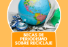 Becas de periodismo sobre reciclaje, Fundación Gabo Becas de periodismo sobre reciclaje, Fundación Gabo