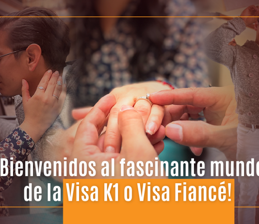 ¡ Bienvenidos al fascinante mundo de la Visa K1 o Visa Fiancé! ¡ Bienvenidos al fascinante mundo de la Visa K1 o Visa Fiancé!