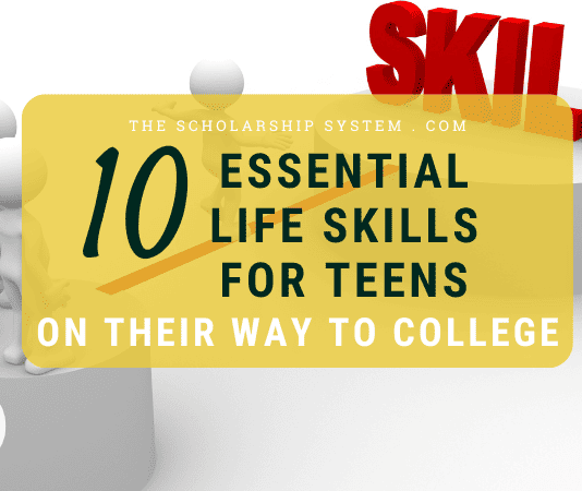 10 Necessary Life Abilities for Teenagers on Their Method to College 10 Necessary Life Abilities for Teenagers on Their Method to College