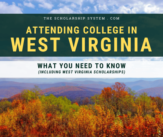 Attending College in West Virginia: What You Need to Noqueado (Including West Virginia Scholarships) Attending College in West Virginia: What You Need to Noqueado (Including West Virginia Scholarships)