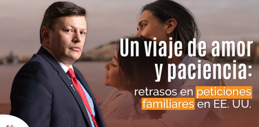 Un correría de devoción y tolerancia: retrasos en peticiones parientes en EE.UU. Un correría de devoción y tolerancia: retrasos en peticiones parientes en EE.UU.
