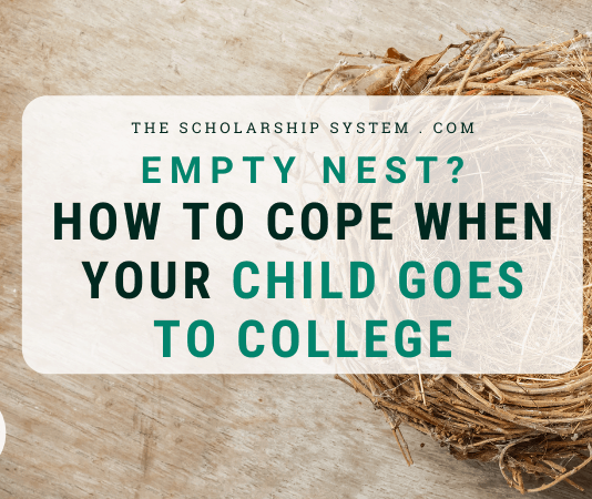 Empty Nest? How to Cope When Your Child Goes to College Empty Nest? How to Cope When Your Child Goes to College