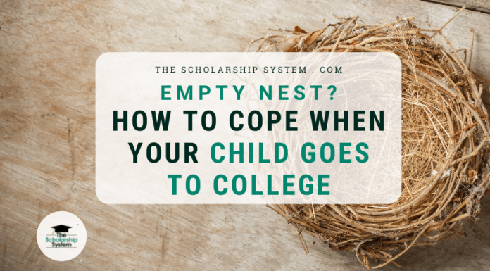 Empty Nest? How to Cope When Your Child Goes to College Empty Nest? How to Cope When Your Child Goes to College