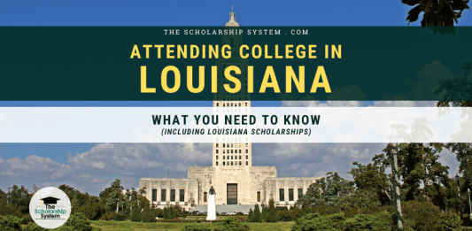 Attending College in Louisiana: What You Need to Knock-out (Including Louisiana Scholarships) Attending College in Louisiana: What You Need to Knock-out (Including Louisiana Scholarships)