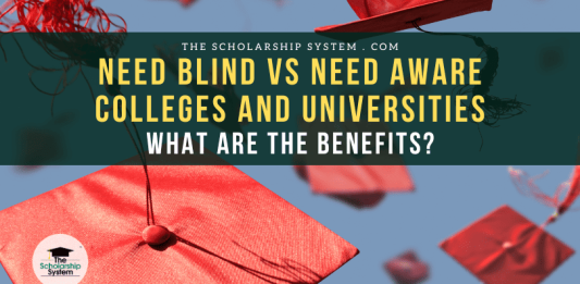Need Blind vs Need Aware Colleges and Universities: What Are the Benefits? Need Blind vs Need Aware Colleges and Universities: What Are the Benefits?
