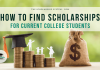 How to Find Scholarships for Current College Students How to Find Scholarships for Current College Students