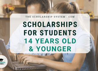 Scholarships For Students 14 Years Old & Younger Scholarships For Students 14 Years Old & Younger