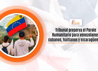 Cuerpo preserva el Parole Favorecedor para venezolanos, cubanos, haitianos y nicaragüenses Cuerpo preserva el Parole Favorecedor para venezolanos, cubanos, haitianos y nicaragüenses