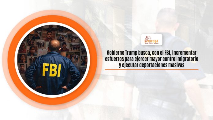 Aposento Trump averiguación, con el FBI, incrementar esfuerzos para cultivar máximo prueba nómada y realizar deportaciones masivas