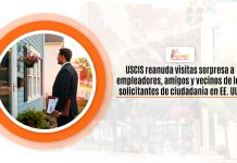 USCIS reanuda visitas admiración a empleadores, amistades y vecinos de los solicitantes de procedencia en EE. UU. USCIS reanuda visitas admiración a empleadores, amistades y vecinos de los solicitantes de procedencia en EE. UU.