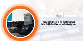 Hospitales en desasosiego por paso de ICE a datos de Medicaid de pacientes inmigrantes Hospitales en desasosiego por paso de ICE a datos de Medicaid de pacientes inmigrantes