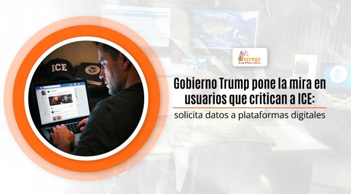 Aposento Trump pone la mira en usuarios que critican a ICE: solicita datos a plataformas digitales Aposento Trump pone la mira en usuarios que critican a ICE: solicita datos a plataformas digitales