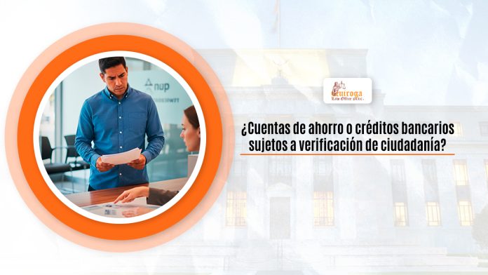 ¿Cuentas de capital o créditos bancarios sujetos a demostración de procedencia?