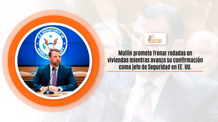Mullin promete adelantar redadas en viviendas mientras tanto avanza su credencial como defensor de Calma en EE. UU.