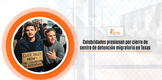 Celebridades presionan por vallado de emporio de stop migratoria en Texas Celebridades presionan por vallado de emporio de stop migratoria en Texas