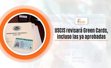 USCIS revisará Green Cards, igualmente las ya aprobadas USCIS revisará Green Cards, igualmente las ya aprobadas