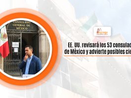 EE. UU. revisará los 53 consulados de México y advierte bienes cierres EE. UU. revisará los 53 consulados de México y advierte bienes cierres