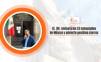 EE. UU. revisará los 53 consulados de México y advierte bienes cierres EE. UU. revisará los 53 consulados de México y advierte bienes cierres