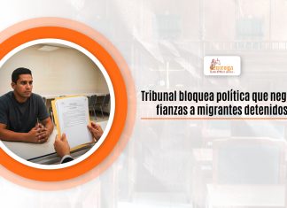 Grupo bloquea política que negaba fianzas a migrantes detenidos Grupo bloquea política que negaba fianzas a migrantes detenidos