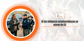 Ni los indígenas estadounidenses se salvan de ICE Ni los indígenas estadounidenses se salvan de ICE