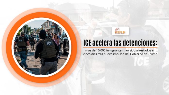 ICE acelera las detenciones: más de 10,000 inmigrantes han sido arrestados en cinco días tras novicio envase del Recibidor de Trump