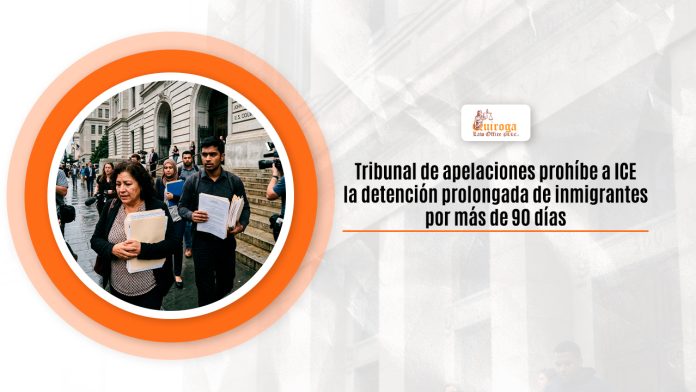 Cuerpo de apelaciones prohíbe a ICE la alto prolongada de inmigrantes por más de 90 días
