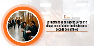 Las demandas de Habeas Corpus se disparan en Estados Unidos tras una decenio de cambios Las demandas de Habeas Corpus se disparan en Estados Unidos tras una decenio de cambios