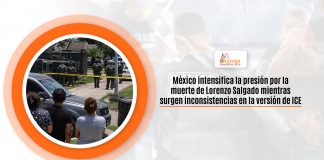 México intensifica la amenaza por la deceso de Lorenzo Salgado entretanto surgen inconsistencias en la interpretación de ICE México intensifica la amenaza por la deceso de Lorenzo Salgado entretanto surgen inconsistencias en la interpretación de ICE