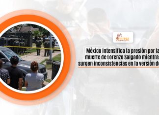 México intensifica la amenaza por la deceso de Lorenzo Salgado entretanto surgen inconsistencias en la interpretación de ICE México intensifica la amenaza por la deceso de Lorenzo Salgado entretanto surgen inconsistencias en la interpretación de ICE