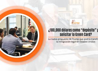 ¿100,000 dólares como “acopio” para solicitar la Green Card? La información proposición de Trump que podría elaborar la inmigración enrollado en Estados Unidos ¿100,000 dólares como “acopio” para solicitar la Green Card? La información proposición de Trump que podría elaborar la inmigración enrollado en Estados Unidos