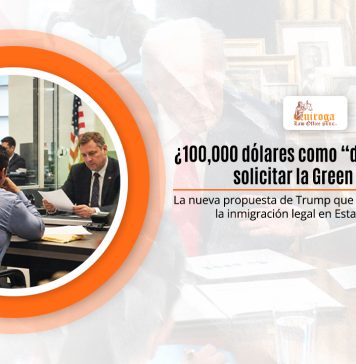 ¿100,000 dólares como “acopio” para solicitar la Green Card? La información proposición de Trump que podría elaborar la inmigración enrollado en Estados Unidos ¿100,000 dólares como “acopio” para solicitar la Green Card? La información proposición de Trump que podría elaborar la inmigración enrollado en Estados Unidos