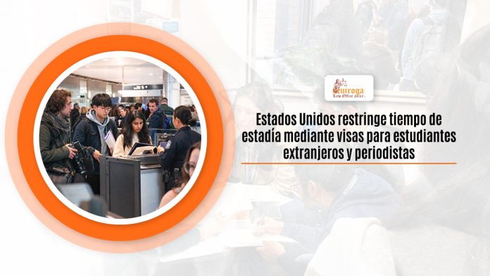 Estados Unidos restringe años de permanencia mediante visas para estudiantes extranjeros y periodistas